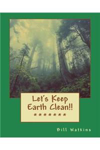 Let's Keep Earth Clean!!