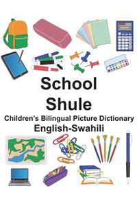 English-Swahili School/Shule Children's Bilingual Picture Dictionary