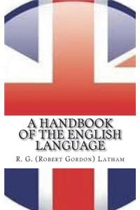 A Handbook of the English Language