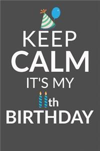 Keep Calm It's My 11th Birthday
