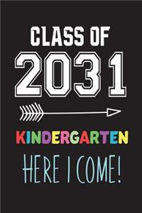 Class of 2031 Kindergarten Here I Come!