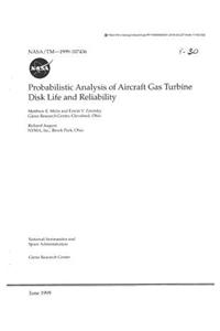 Probabilistic Analysis of Aircraft Gas Turbine Disk Life and Reliability