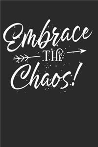 Embrace the Chaos