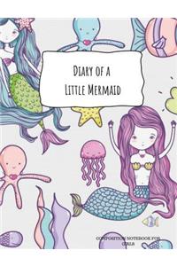 Diary of a Little Mermaid Composition Notebook for Girls