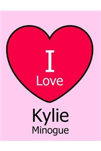 I Love Kylie Minogue