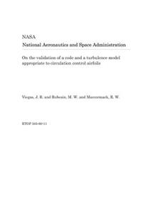 On the Validation of a Code and a Turbulence Model Appropriate to Circulation Control Airfoils