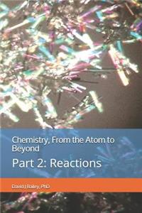 Chemistry, from the Atom to Beyond