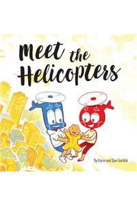 Meet the Helicopters