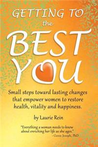 GETTING TO the BEST YOU