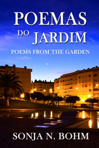 Poemas do Jardim / Poems from the Garden: Bilingual Poems in Portuguese and English