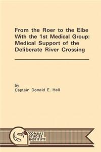 From the Roer to the Elbe with the 1st Medical Group