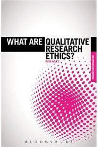 What Are Qualitative Research Ethics?