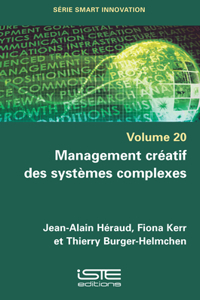 Management creatif des systemes complexes