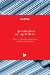 Topics in Splines and Applications