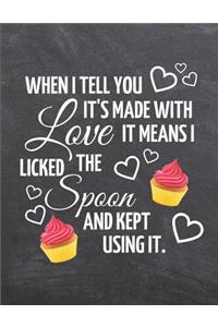 When I Tell You It's Made with Love