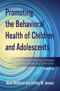 Promoting the Behavioral Health of Children and Adolescents