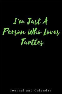 I'm Just a Person Who Loves Turtles