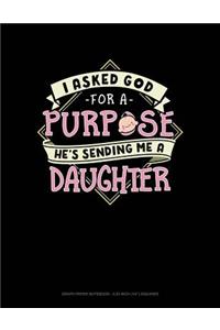 I Asked God for a Purpose He's Sending Me a Daughter