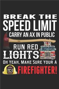 Make Sure Your a Firefighter