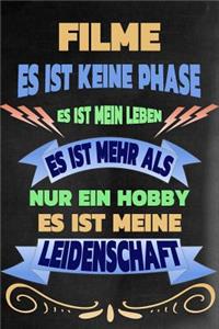 Filme - Es Ist Keine Phase Es Ist Mein Leben Es Ist Mehr ALS Nur Ein Hobby Es Ist Meine Leidenschaft