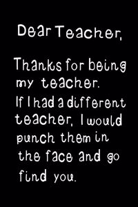 Dear Teacher, Thanks for Being My Teacher