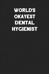 World's Okayest Dental Hygienist