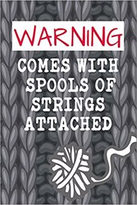 Warning Comes with Spools of Strings Attached