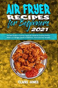 Air Fryer Recipes For Beginners 2021