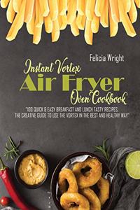 Instant Vortex Air Fryer Oven Cookbook