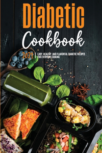 The Diabetic Cookbook for Beginners 2021