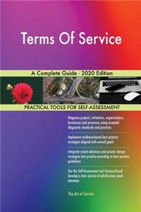 Terms Of Service A Complete Guide - 2020 Edition