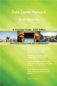 Data Center Network Architectures A Complete Guide - 2020 Edition
