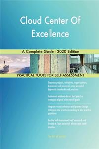 Cloud Center Of Excellence A Complete Guide - 2020 Edition