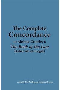 Complete Concordance to Aleister Crowley's The Book of the Law (Liber AL vel Legis)