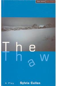 The Thaw: A Play