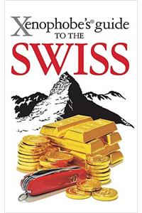 The Xenophobe's Guide to the Swiss