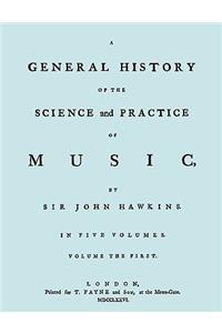 General History of the Science and Practice of Music. Vol.1 of 5. [Facsimile of 1776 Edition of Vol.1.]