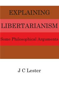 Explaining Libertarianism