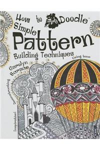 Simple Pattern Building Techniques