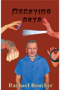 Decaying Days