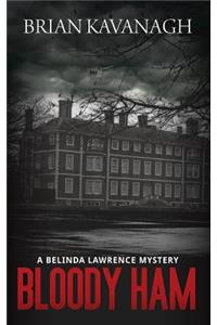 Bloody Ham (a Belinda Lawrence Mystery)
