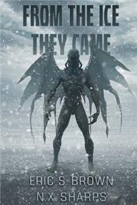 From the Ice They Came