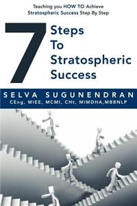 7 Steps to Stratospheric Success
