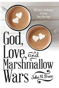 God, Love, and Marshmallow Wars
