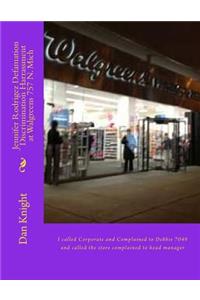 Jennifer Rodrigez Defamation Discrimination Harrassment at Walgreens 757 N. Mich