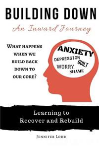 Building Down - An Inward Journey