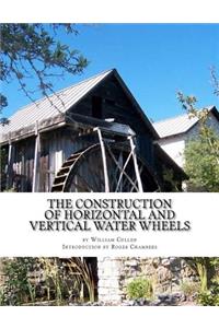Construction of Horizontal and Vertical Water Wheels