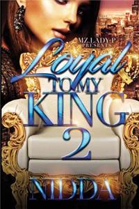 Loyal To My King 2