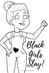 300 Page Lined Journal - Black Girls Slay