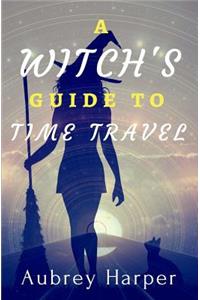 Witch's Guide to Time Travel